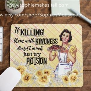 Beautiful custom made sarcastic mouse pad